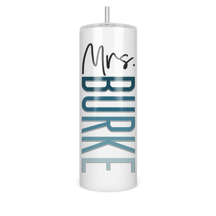 Personalized Mrs. 20oz Tumbler | 10 Styles to choose from