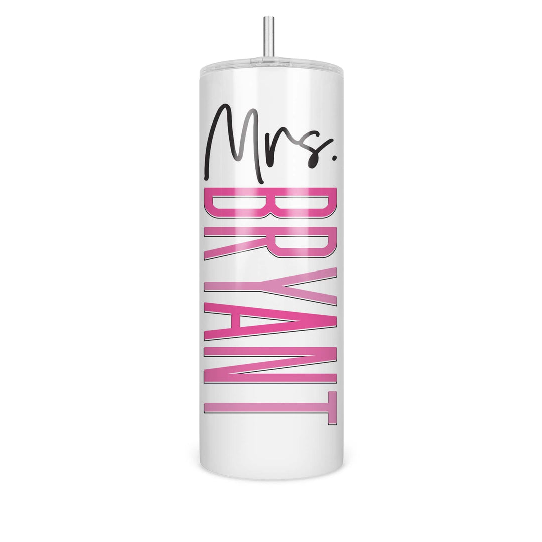 Personalized Mrs. 20oz Tumbler | 10 Styles to choose from