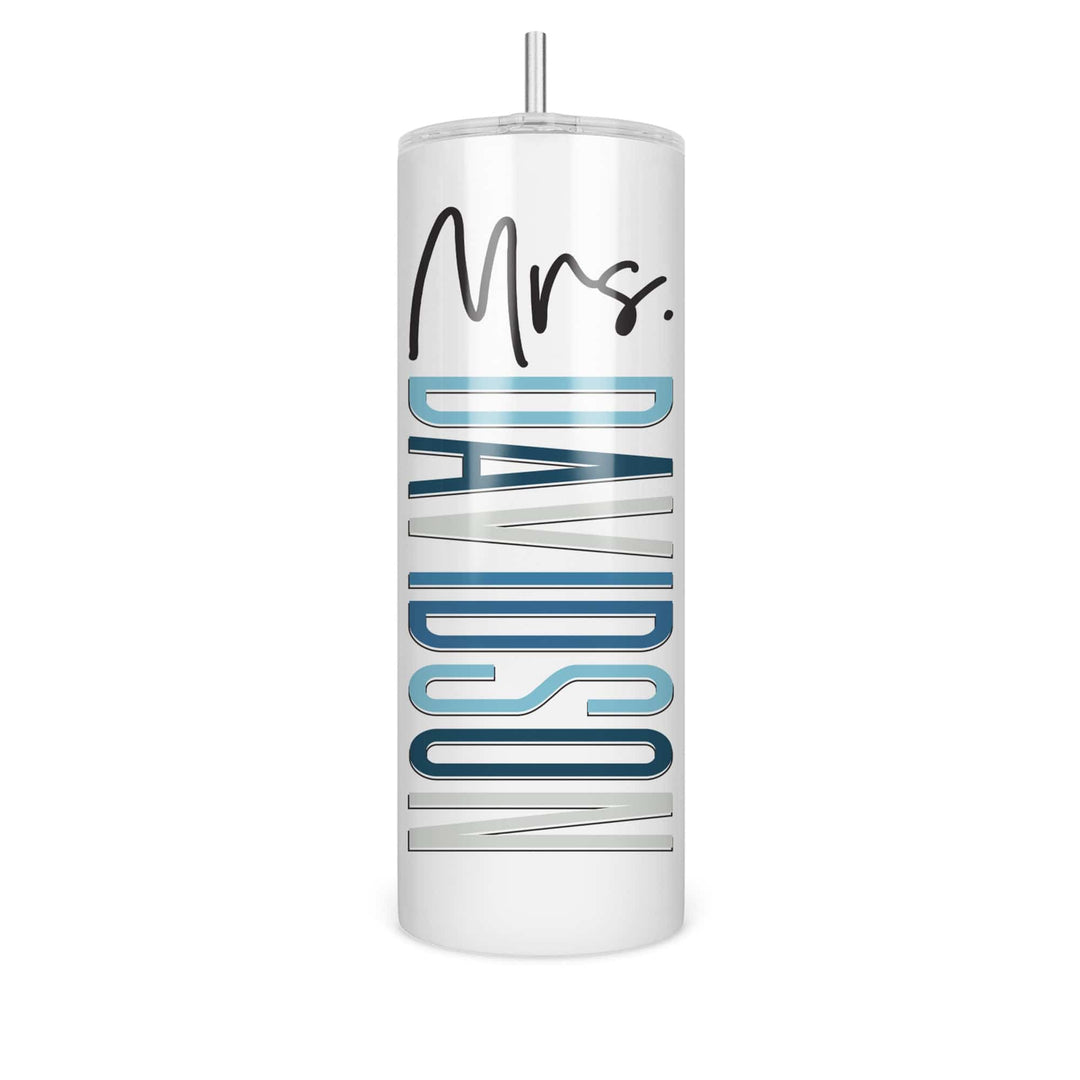 Personalized Mrs. 20oz Tumbler | 10 Styles to choose from