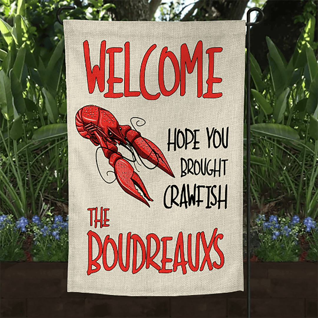 Hope You Brought Crawfish Personalized Welcome Flag